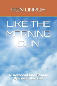 Cover image for Like the Morning Sun