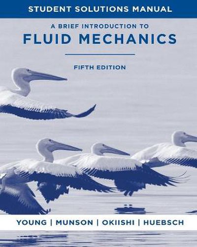 Cover image for A Brief Introduction to Fluid Mechanics: Student Solutions Manual