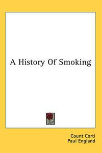 Cover image for A History of Smoking