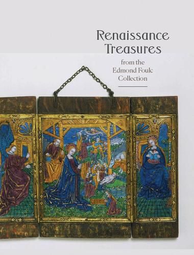 Cover image for Renaissance Treasures from the Edmond Foulc Collection