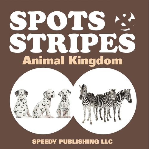 Cover image for Spots & Stripes Animal Kingdom