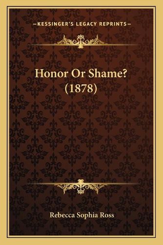 Cover image for Honor or Shame? (1878)