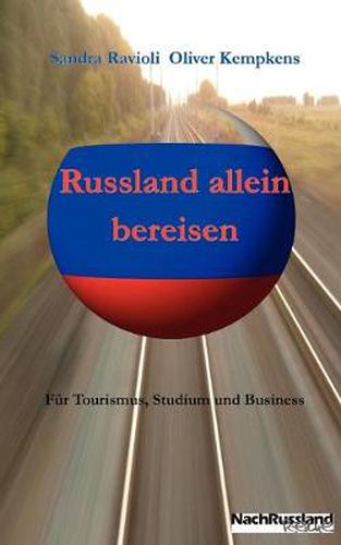 Cover image for Russland allein bereisen: Fur Tourismus, Studium und Business