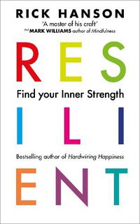 Cover image for Resilient: 12 Tools for transforming everyday experiences into lasting happiness