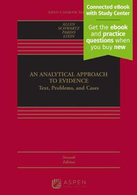 Cover image for An Analytical Approach to Evidence: Text, Problems and Cases [Connected eBook with Study Center]