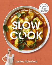 Cover image for The Slow Cook: 80 Modern & Delicious Slow-Cooked Recipes