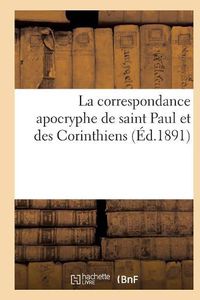 Cover image for La Correspondance Apocryphe de Saint Paul Et Des Corinthiens