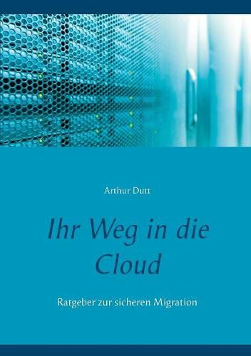 Cover image for Ihr Weg in die Cloud: Ratgeber zur sicheren Migration