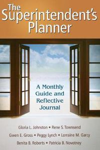 Cover image for The Superintendent's Planner: A Monthly Guide and Reflective Journal