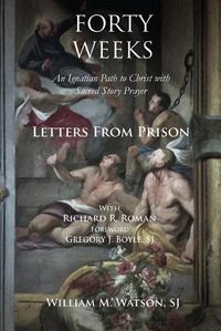 Cover image for Forty Weeks: Letters from Prison