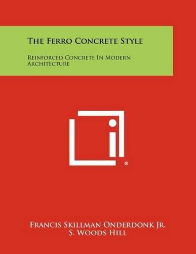 Cover image for The Ferro Concrete Style: Reinforced Concrete in Modern Architecture