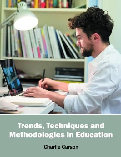 Cover image for Trends, Techniques and Methodologies in Education