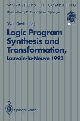 Cover image for Logic Program Synthesis and Transformation: Proceedings of LOPSTR 93, International Workshop on Logic Program Synthesis and Transformation, Louvain-la-Neuve, Belgium, 7-9 July 1993