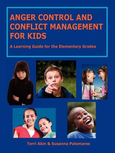 Cover image for Anger Control and Conflict Management for Kids