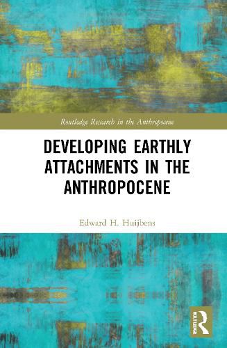 Cover image for Developing Earthly Attachments in the Anthropocene