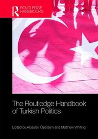 Cover image for The Routledge Handbook of Turkish Politics