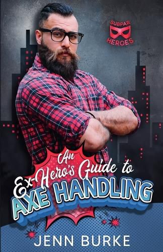 Cover image for An Ex-Hero's Guide to Axe Handling