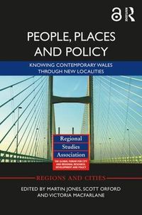 Cover image for People, Places and Policy: Knowing contemporary Wales through new localities