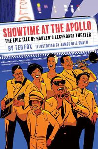 Cover image for Showtime at the Apollo: The Epic Tale of Harlem's Legendary Theater