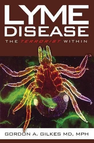 Cover image for Lyme Disease: The Terrorist Within