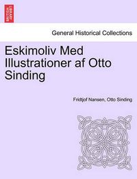 Cover image for Eskimoliv Med Illustrationer AF Otto Sinding