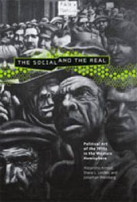 Cover image for The Social and the Real: Political Art of the 1930s in the Western Hemisphere