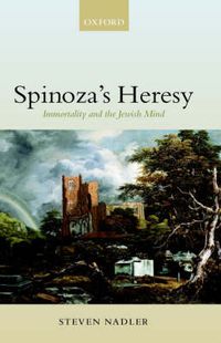 Cover image for Spinoza's Heresy: Immortality and the Jewish Mind