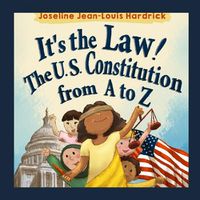 Cover image for It's the Law! The U.S. Constitution from A to Z