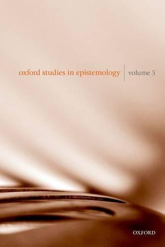 Cover image for Oxford Studies in Epistemology Volume 5