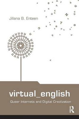 Cover image for Virtual English: Queer Internets and Digital Creolization