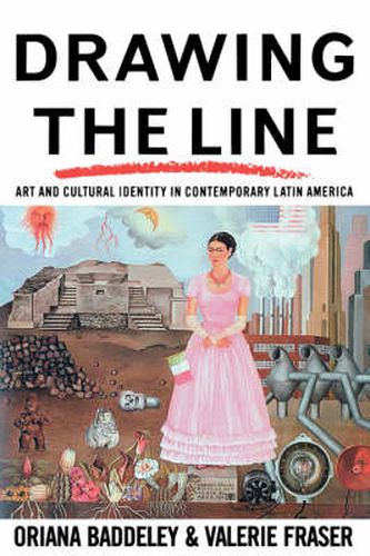 Cover image for Drawing the Line: Art and Cultural Identity in Contemporary Latin America