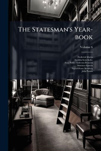 Cover image for The Statesman's Year-Book, Volume 6