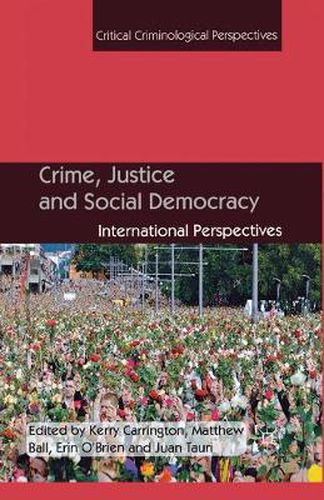 Cover image for Crime, Justice and Social Democracy: International Perspectives