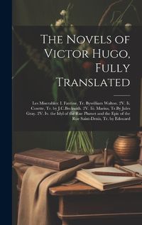 Cover image for The Novels of Victor Hugo, Fully Translated