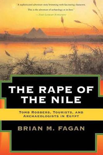 Cover image for The Rape of the Nile: Tomb Robbers, Tourists, and Archaeologists in Egypt