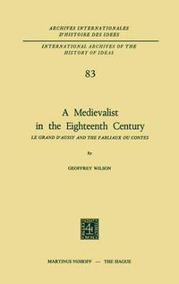 Cover image for A Medievalist in the Eighteenth Century: Le Grand d'Aussy and the Fabliaux ou Contes