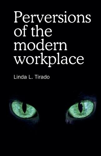 Cover image for Perversions of the Modern Workplace