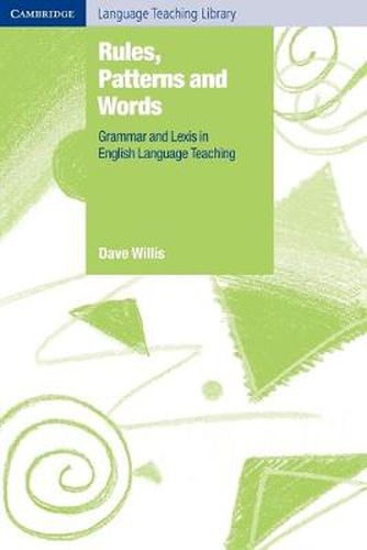 Cover image for Rules, Patterns and Words: Grammar and Lexis in English Language Teaching