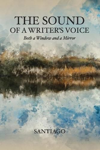 Cover image for The Sound of a Writer's Voice: Both a Window and a Mirror