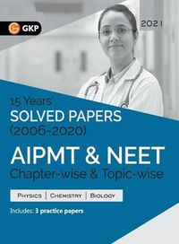 Cover image for Aipmt/Neet 2021 Chapter-Wise and Topic-Wise 15 Years' Solved Papers (2006-2020)