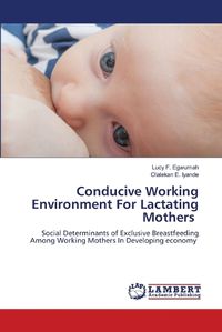 Cover image for Conducive Working Environment For Lactating Mothers