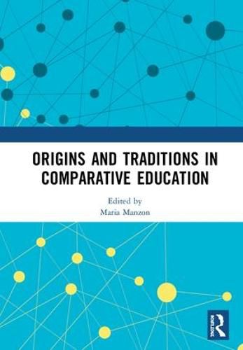 Cover image for Origins and Traditions in Comparative Education