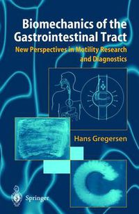 Cover image for Biomechanics of the Gastrointestinal Tract: New Perspectives in Motility Research and Diagnostics