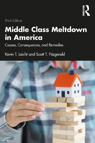 Cover image for Middle Class Meltdown in America: Causes, Consequences, and Remedies