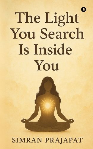 Cover image for The Light You Search Is Inside You