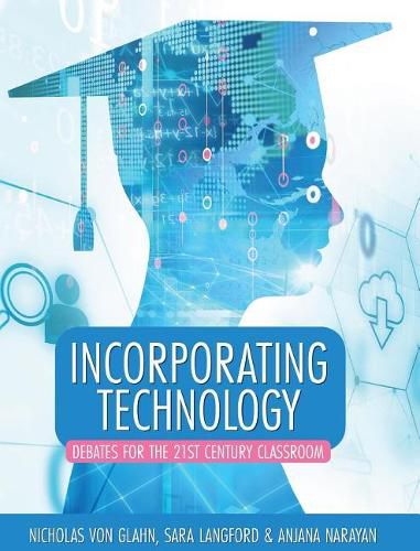Cover image for Incorporating Technology: Debates for the 21st Century Classroom