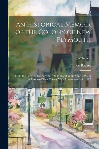 An Historical Memoir of the Colony of New Plymouth