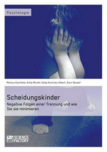 Cover image for Scheidungskinder. Negative Folgen einer Trennung und wie Sie sie minimieren