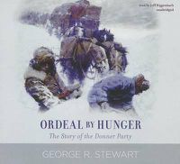 Cover image for Ordeal by Hunger: The Story of the Donner Party