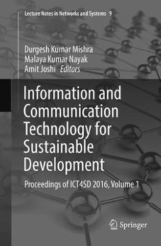 Cover image for Information and Communication Technology for Sustainable Development: Proceedings of ICT4SD 2016, Volume 1